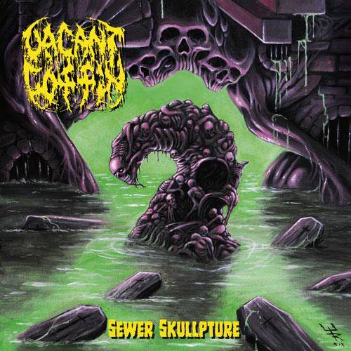 VACANT COFFIN "Sewer Skullpture" CD