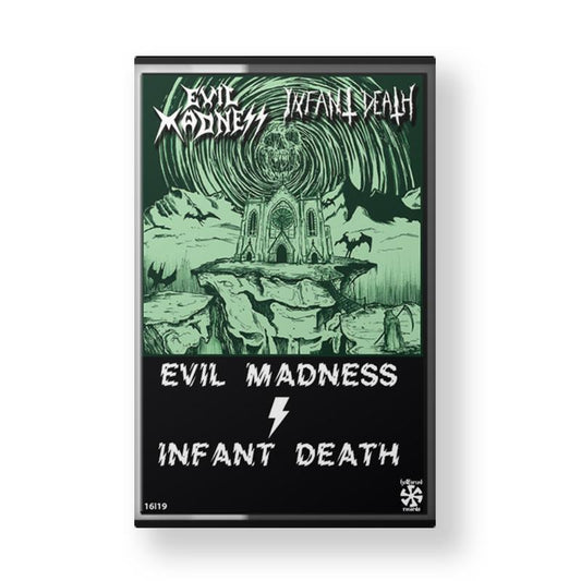 EVIL MADNESS / INFANT DEATH "CASSETTE"