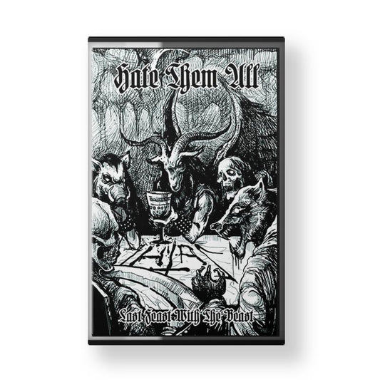HATE THEM ALL "Last Feast With The Beast" CASSETTE