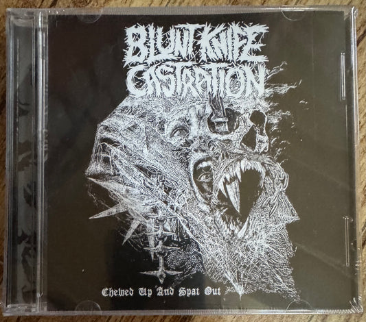 Blunt Knife Castration "Chewed Up and Spat Out" CD